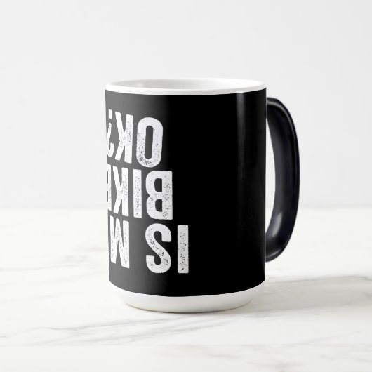Is mijn bike oké grappige cadeau voor fietsers? magische mok (Voorkant rechts)