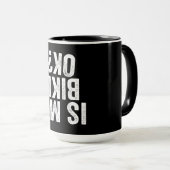 Is mijn bike oké grappige cadeau voor fietsers? mok (Voorkant rechts)