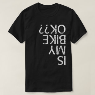 Is mijn bike oké? t-shirt