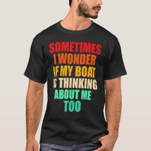 Is mijn boot aan het denken over mij te Mannen jac T-shirt