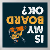 Is mijn bord in orde? Skateboard Funny Onderstebov Poster (Voorkant)