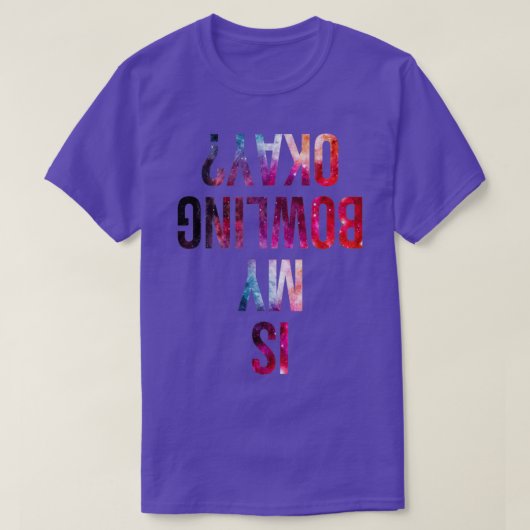 Is mijn Bowling OKAY Melkweg T T-shirt (Design voorkant)
