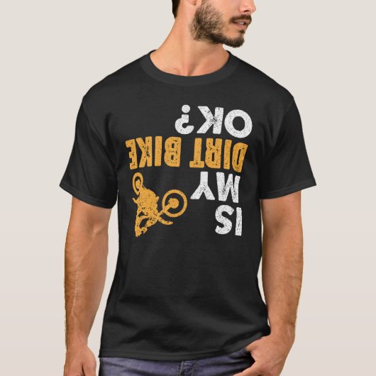 Is mijn crossmotor in orde?  Funny Upside Down Bik T-shirt (Voorkant)
