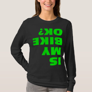 Is mijn fiets OK grappig ondersteboven fiets Okey T-shirt