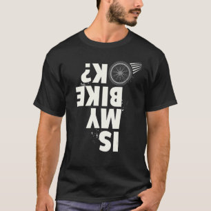 Is mijn fiets OK mountainbike is mijn fiets OK T-shirt