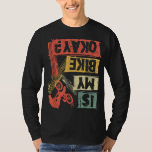 Is mijn fiets oké MTB mountainbike fietser Biking T-shirt