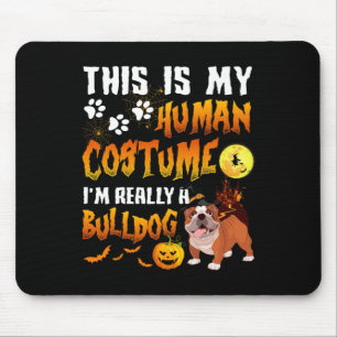 Is mijn menselijk kostuum Ik ben echt een bulldog  Muismat