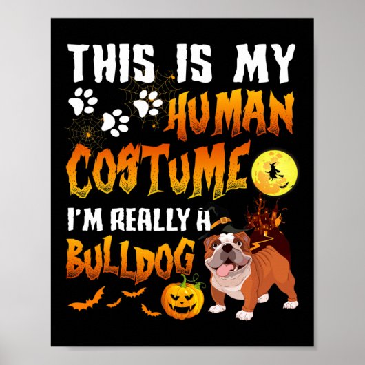 Is mijn menselijk kostuum Ik ben echt een bulldog  Poster (Voorkant)