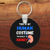 Is mijn menselijk kostuum Ik ben echt een nierziek Sleutelhanger (Voorkant)