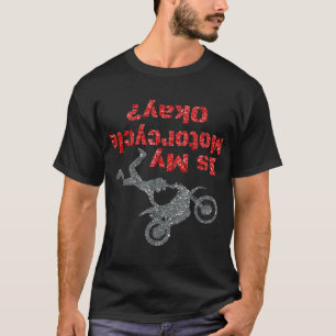 Is mijn motor OK Mannen T-shirt