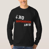 Is mijn overboard OK Hoverboard Crash T-shirt (Voorkant)