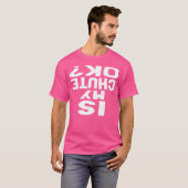 Is mijn parachute ok grappig skydiving t-shirt (Voorkant volledig)