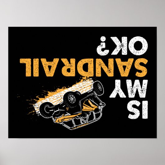 Is mijn sandrail in orde? Grappige ondersteboven z Poster (Voorkant)