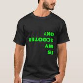 Is mijn scooter ok grappig ondersteboven stunt sco t-shirt (Voorkant)