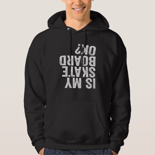Is mijn skateboard in orde? hoodie (Voorkant)