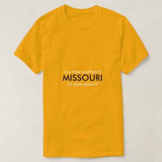 Is Missouri zuidelijk of Midwest? T-shirt (Design voorkant)
