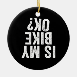 Is m'n bike OK Funny Motorcycle Dirt Bike Biker Keramisch Ornament