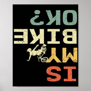Is m'n bike OK Retro Funny Biker? Poster