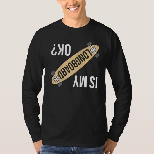 Is m'n langboard OK grappny Longboarding Skateboar T-shirt (Voorkant)