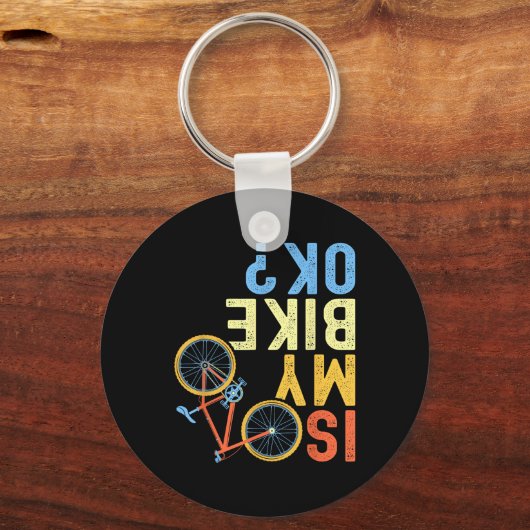 Is My Bike Ok, Funny Cycling Biker Humor  Sleutelhanger (Voorkant)