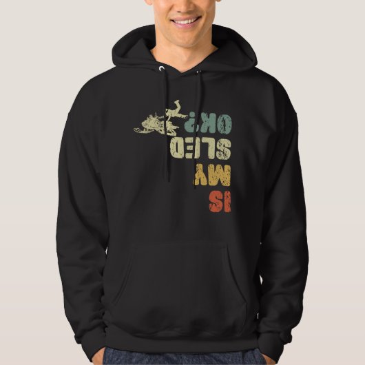 Is My Sled Ok snowmobile accident injury Hoodie (Voorkant)