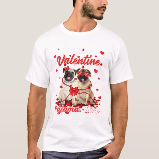 Is My Valentine Pyjama Pug T-shirt (Voorkant)