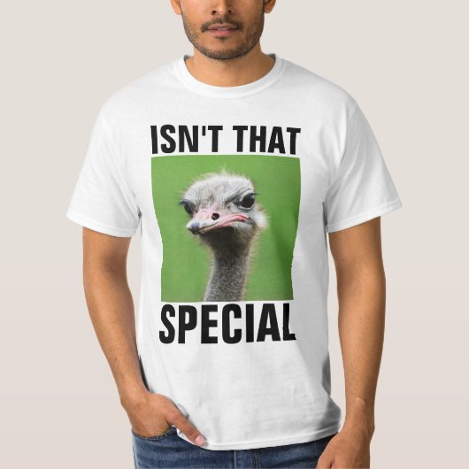 IS NIET DIE SPECIALE, FUNNY OSTRICH T-SHIRTS (Voorkant)