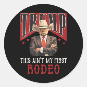 Is niet mijn eerste Rodeo Shirt Western Cowboy Fun Ronde Sticker