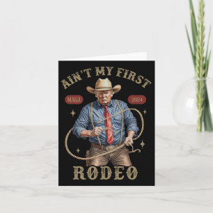 Is niet mijn eerste rodeo Westerne cowboy Funny Tr Kaart