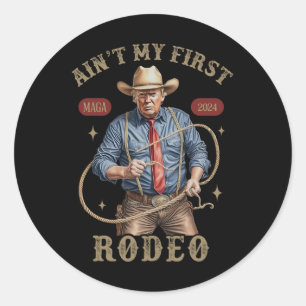 Is niet mijn eerste rodeo Westerne cowboy Funny Tr Ronde Sticker
