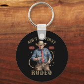 Is niet mijn eerste rodeo Westerne cowboy Funny Tr Sleutelhanger (Voorkant)