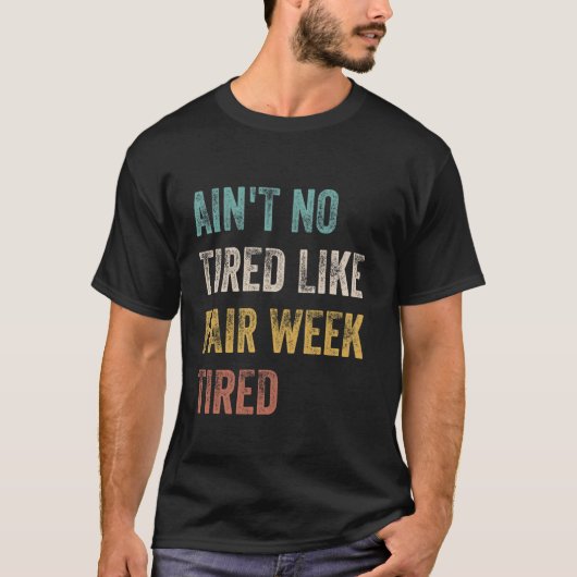 Is niet moe als eerlijke week moe grappig citaat t-shirt (Voorkant)