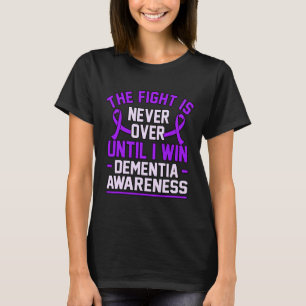 Is nooit voorbij totdat ik Dementie Alzheimerheime T-shirt
