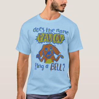 IS PAVLOV EEN BELL? T-SHIRT