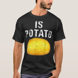 Is Potato In Television As Seen On Late NightIs Po T-shirt