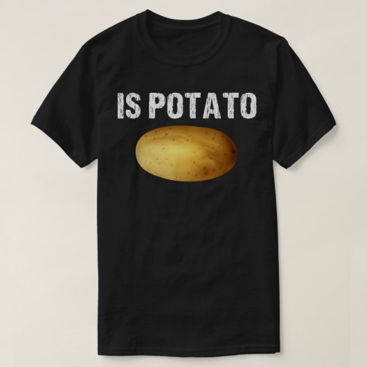 Is Potato shirt Funny As Seen On Late NightIs Pota (Design voorkant)