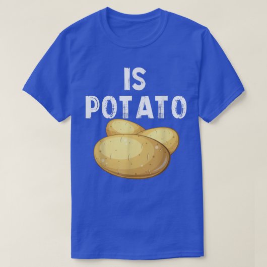 Is PotatoAs Seen On Late Night Television 449 T-shirt (Design voorkant)