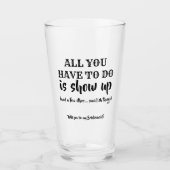 Is Show Up - Grappig bruidsmeisje voorstel Glas (Voorkant)