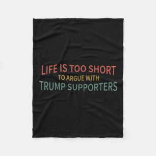 Is te kort om te discussiëren met Trump-aanhangers Fleece Deken