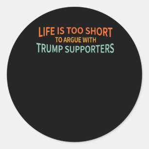 Is te kort om te discussiëren met Trump-aanhangers Ronde Sticker