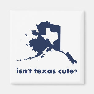 Is Texas Cute niet vergeleken met Alaska Magneet