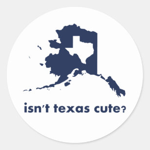 Is Texas Cute niet vergeleken met Alaska Ronde Sticker