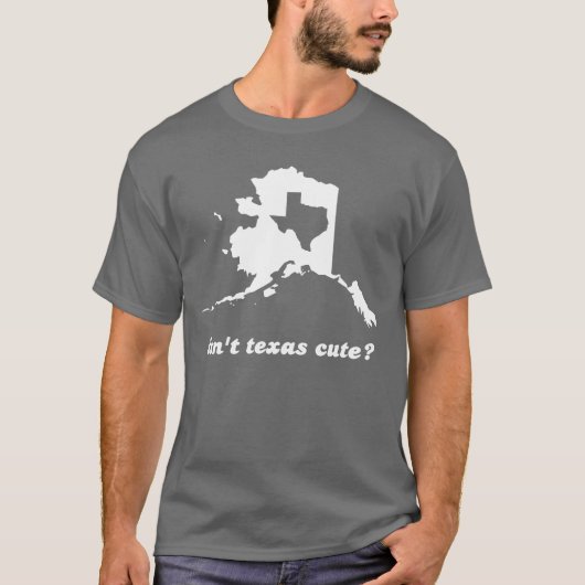 Is Texas Cute niet vergeleken met Alaska T-shirt (Voorkant)