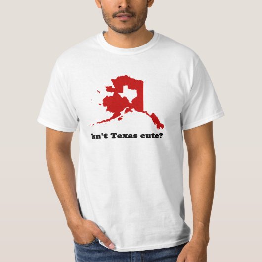 Is Texas niet schattig vergeleken met Alaska shirt (Voorkant)