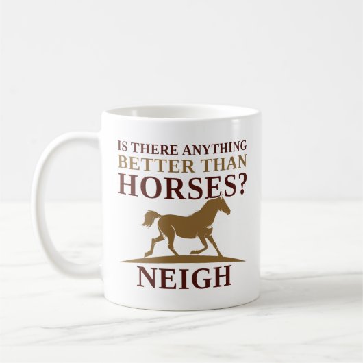 Is There Anything Better Than Horses Neigh Koffiemok (Links)
