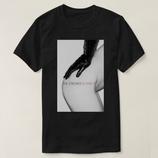 Is This It Strokes Poster T-shirt (Design voorkant)