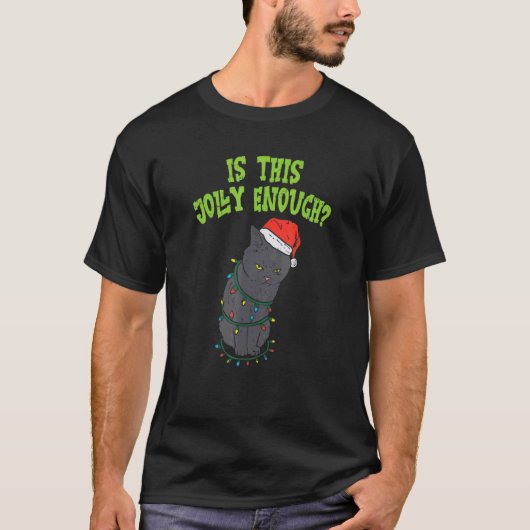 Is This Jolly Enough Black Cat Christmas Light Xma T-shirt (Voorkant)