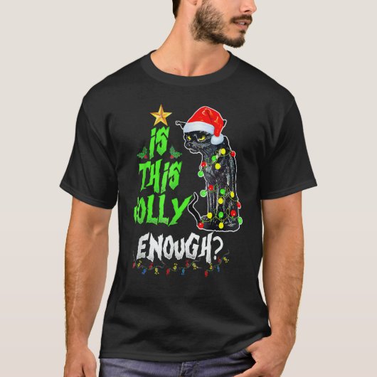 Is This Jolly Enough Black Cat Merry Christmas Tre T-shirt (Voorkant)