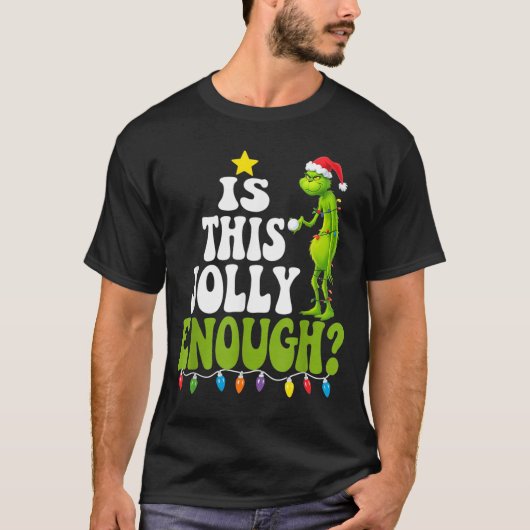 Is This Jolly Enough Green Merry Christmas Tree Li T-shirt (Voorkant)
