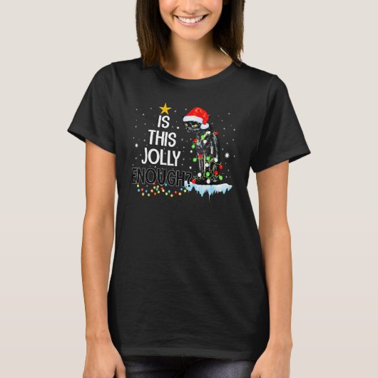 Is This Jolly Enough Noel Black Cat Pajama Merry C T-shirt (Voorkant)